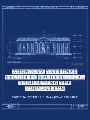 cover image of America's National Security Architecture: Rebuilding the Foundation
